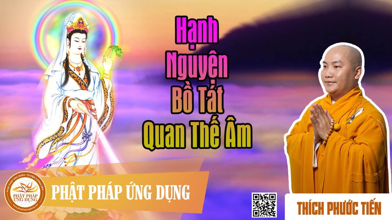 Hạnh Nguyện Bồ Tát Quán Thế Âm   - Đại Đức Thích Phước Tiến