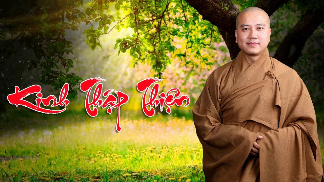 Kinh Thập Thiện - Thầy Thích Pháp Hòa Tụng và giảng giải